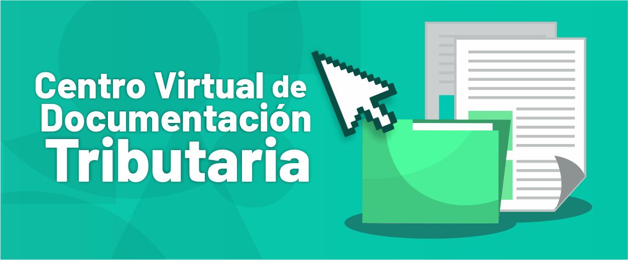 Centro Virtual de Documentación Tributaria