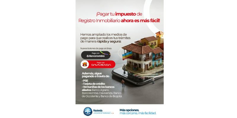 Cundinamarca habilita nuevos canales digitales para pagar el Impuesto de Registro Inmobiliario