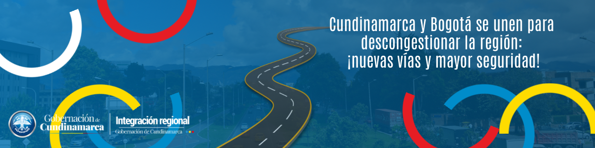Cundinamarca y Bogotá se unen para descongestionar la región: &iexcl;Nuevas vías y mayor seguridad!
