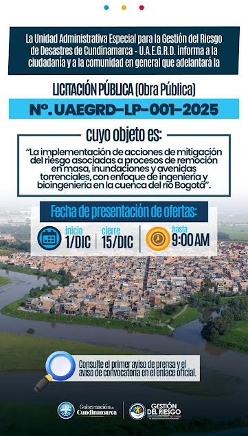 TERCER AVISO DE PRENSA- LICITACIÓN PÚBLICA N&deg;. UAEGRD-LP-OP-001-2025.OBJETO:IMPLEMENTACIÓN DE ACCIONES DE MITIGACIÓN DEL RIESGO RELACIONADAS CON PROCESOS DE REMOCIÓN EN MASA, INUNDACIONES Y AVENIDAS TORRENCIALES CON ENFOQUE DE INGENIERÍA